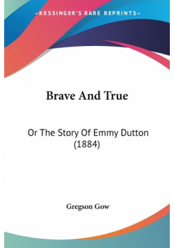 Brave And True