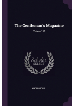 The Gentleman's Magazine; Volume 155