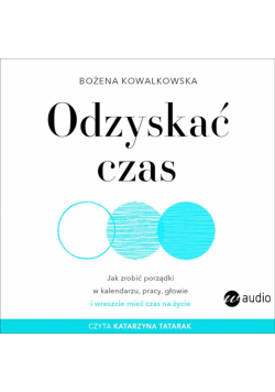 Odzyskać czas. Jak zrobić porządki w kalendarzu