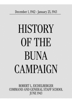 History of the Buna Campaign, December 1, 1942 - January 25, 1943