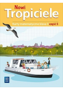 Nowi Tropiciele SP 3 Matematyka ćwiczenia cz.5