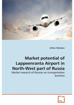 Market potential of Lappeenranta Airport in North-West part of Russia