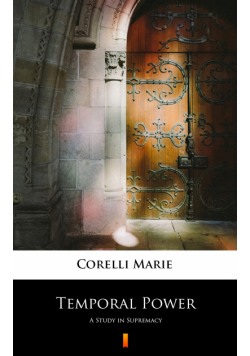 Temporal Power. A Study in Supremacy