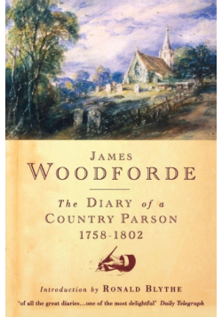 The Diary of a Country Parson, 1758-1802