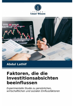 Faktoren, die die Investitionsabsichten beeinflussen