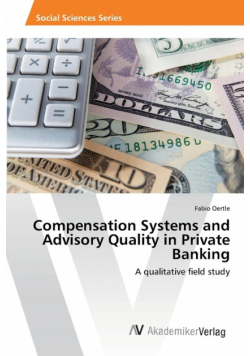 Compensation Systems  and Advisory Quality  in Private Banking