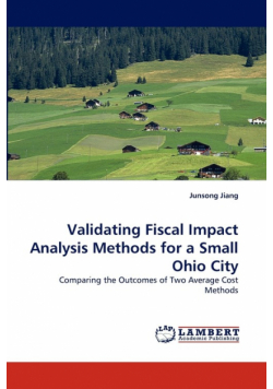 Validating Fiscal Impact Analysis Methods for a Small Ohio City