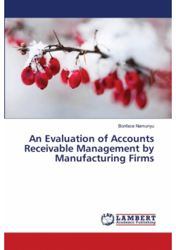 An Evaluation of Accounts Receivable Management by Manufacturing Firms