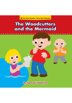 The Woodcutters and the Mermaid