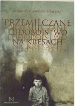 Przemilczane ludobójstwo na Kresach