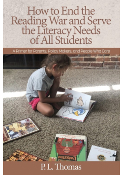 How to End the Reading War and Serve the Literacy Needs of All Students