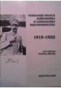 Powstanie Policji Państwowej w odrodzonej Rzeczpospolitej