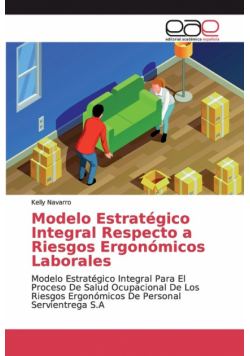 Modelo Estratégico Integral Respecto a Riesgos Ergonómicos Laborales