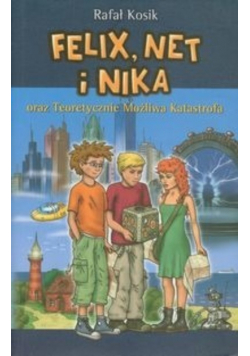 Felix Net i Nika oraz teoretycznie możliwa