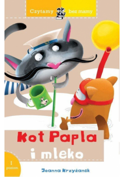 Czytamy bez mamy Kot Papla i mleko