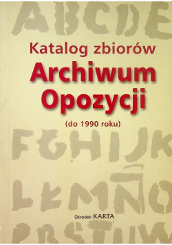 Katalog zbiorów Archiwum opozycji