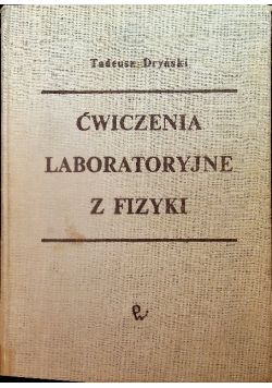 Ćwiczenia laboratoryjne z fizyki