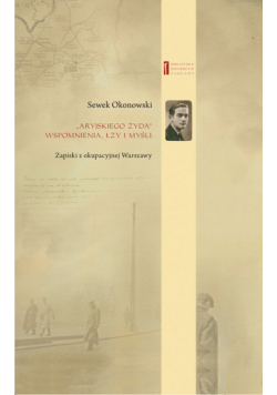 Aryjskiego Żyda wspomnienia, łzy i myśli