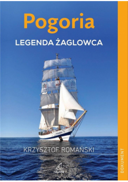 Pogoria. Legenda żaglowca