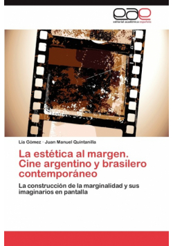 La estética al margen. Cine argentino y brasilero contemporáneo