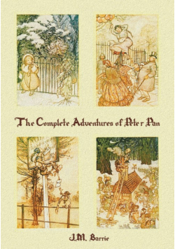 The Complete Adventures of Peter Pan (complete and unabridged) includes
