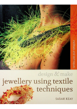 Design & Make Jewellery using Textile Techniqu