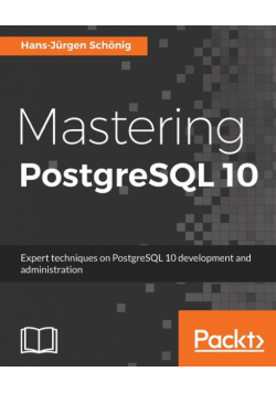 Mastering PostgreSQL 10