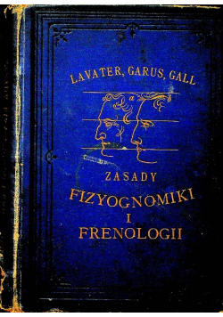 Zasady fizyognomiki i frenologii  1883 r.