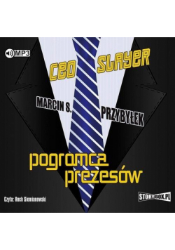 CEO Slayer. Pogromca prezesów audiobook