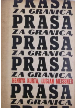 Kurta Henryk,   - Prasa za granicą