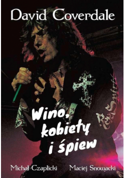 David Coverdale. Wino, kobiety i śpiew