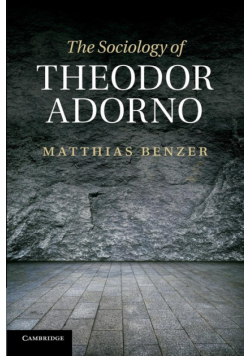 The Sociology of Theodor Adorno