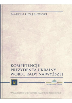 Kompetencje Prezydenta Ukrainy wobec Rady...