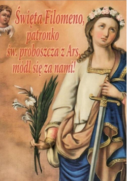 Święta Filomeno, patronko św. proboszcza z Ars...