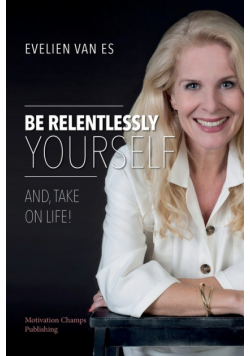 Be Relentlessly Yourself