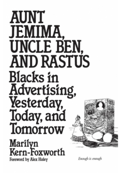 Aunt Jemima, Uncle Ben, and Rastus