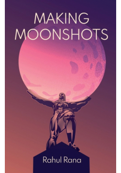 Making Moonshots
