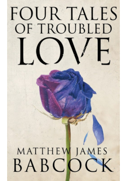 Four Tales of Troubled Love