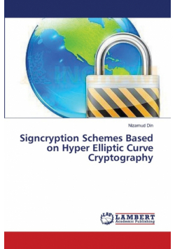 Signcryption Schemes Based on Hyper Elliptic Curve Cryptography
