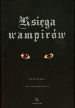 Księga wampirów Przewodnik po stworzeniach nocy