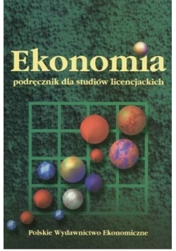 Ekonomia podręcznik dla studiów licencjackich