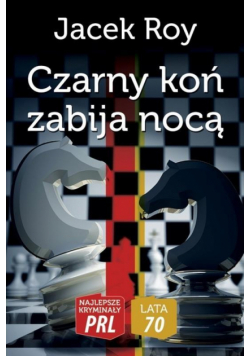 Najlepsze kryminały PRL. Lata 70. Czarny koń...