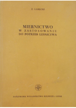 Miernictwo w zastosowaniu do potrzeb leśnictwa