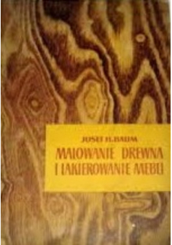 Malowanie drewna i lakierowanie mebli