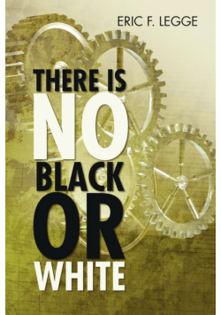 There Is No Black or White