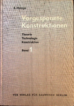 Vorgespannte Konstruktionen Theorie Technologie Konstruktion Band 1