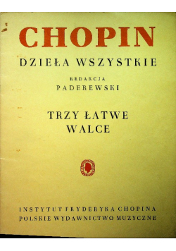 Chopin dzieła wszystkie Trzy łatwe Walce