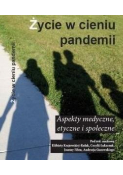 Życie w cieniu pandemii