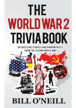 The World War 2 Trivia Book
