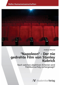 "Napoleon" - Der nie gedrehte Film von Stanley Kubrick